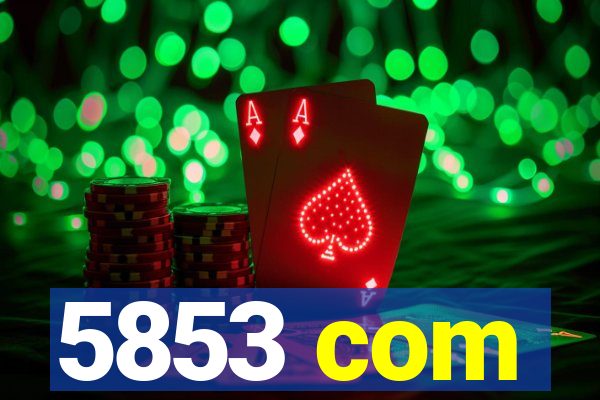 5853 com